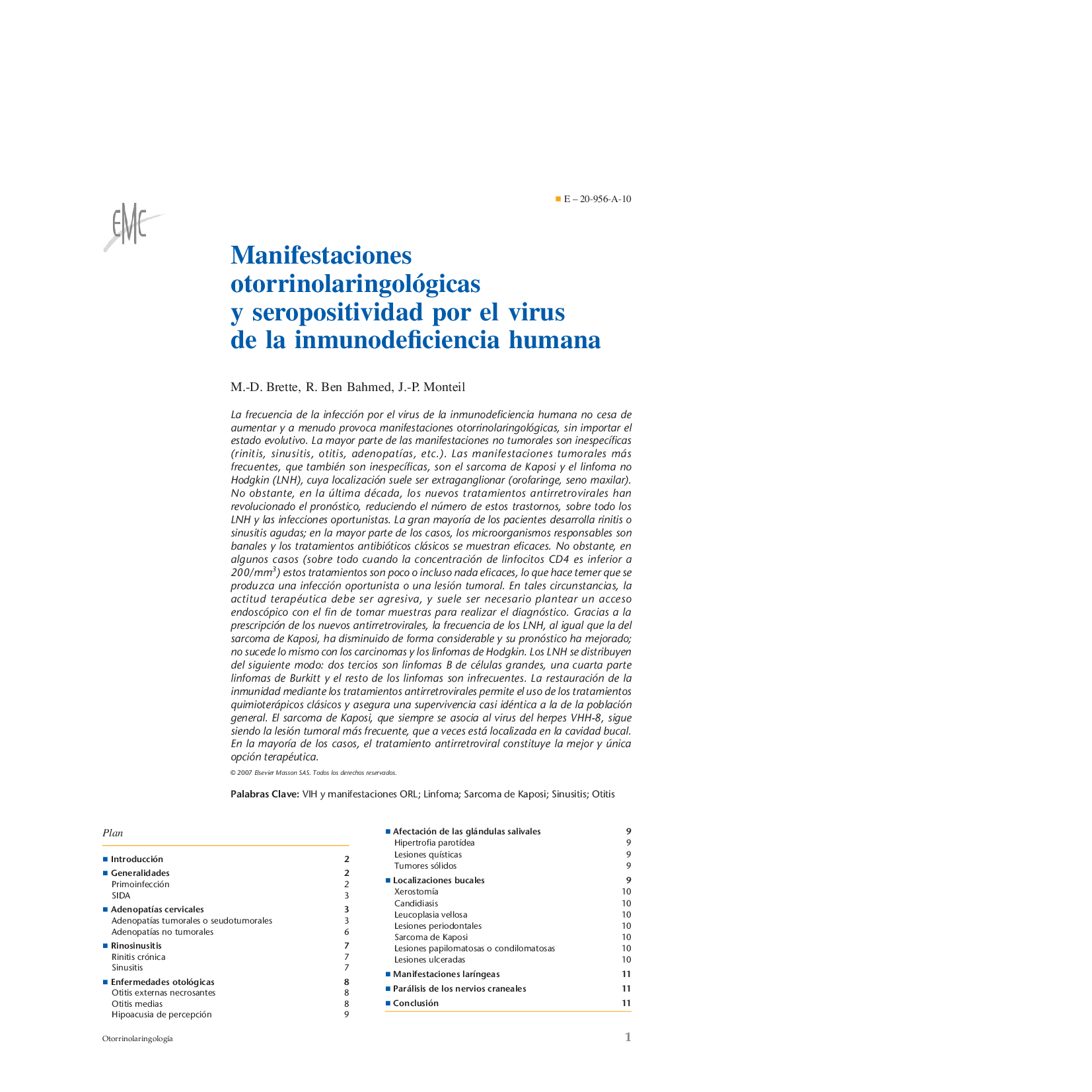 Manifestaciones otorrinolaringológicas y seropositividad por el virus de la inmunodeficiencia humana