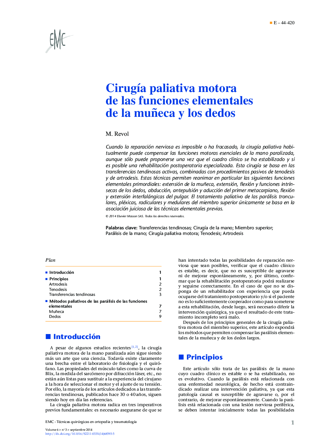 Cirugía paliativa motora de las funciones elementales de la muñeca y los dedos