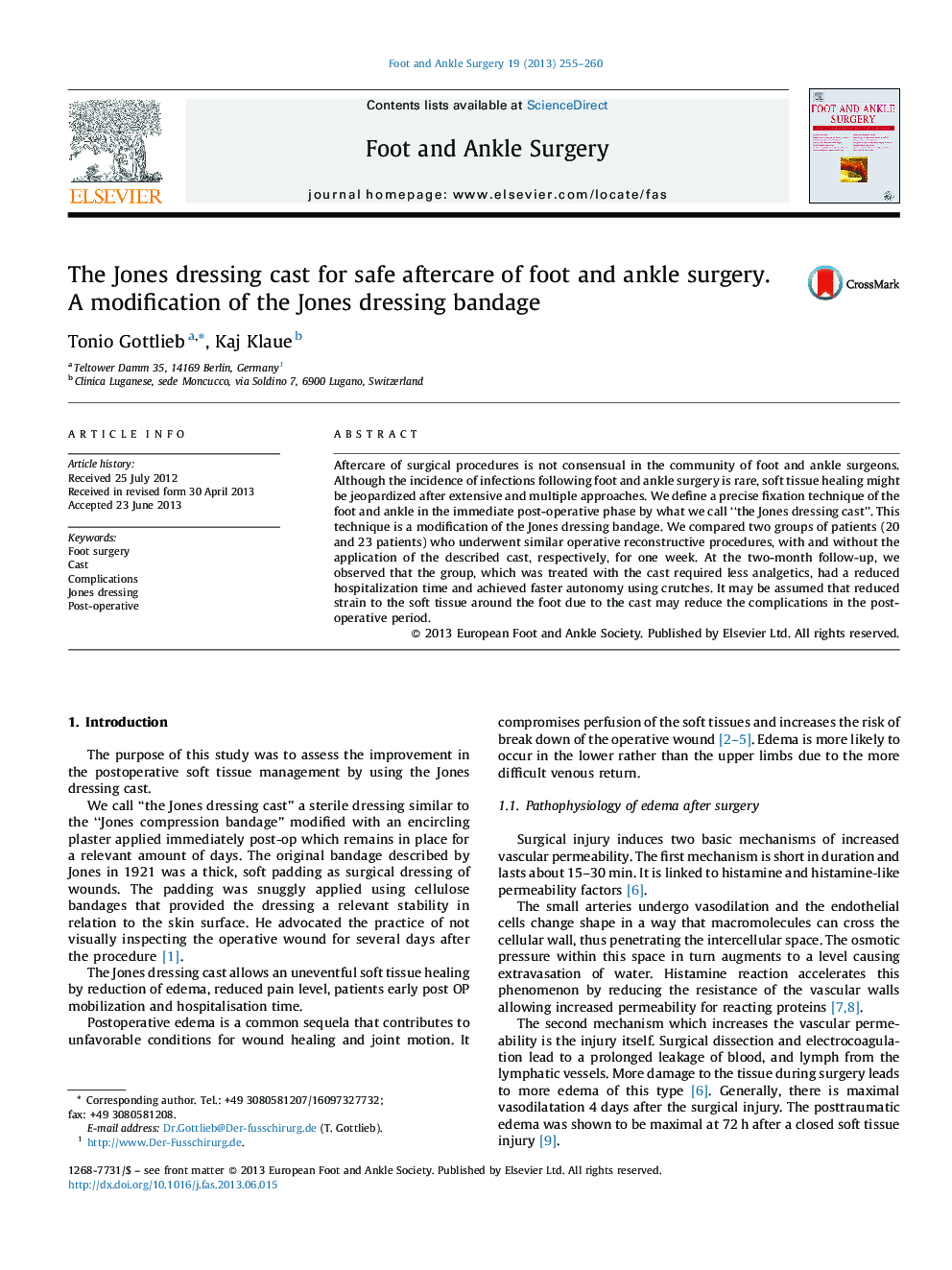 The Jones dressing cast for safe aftercare of foot and ankle surgery. A modification of the Jones dressing bandage