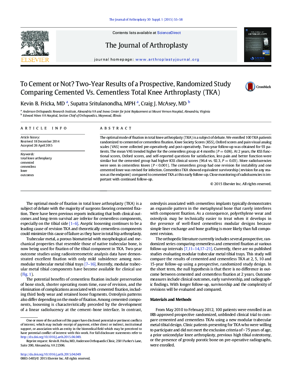 To Cement or Not? Two-Year Results of a Prospective, Randomized Study Comparing Cemented Vs. Cementless Total Knee Arthroplasty (TKA) 