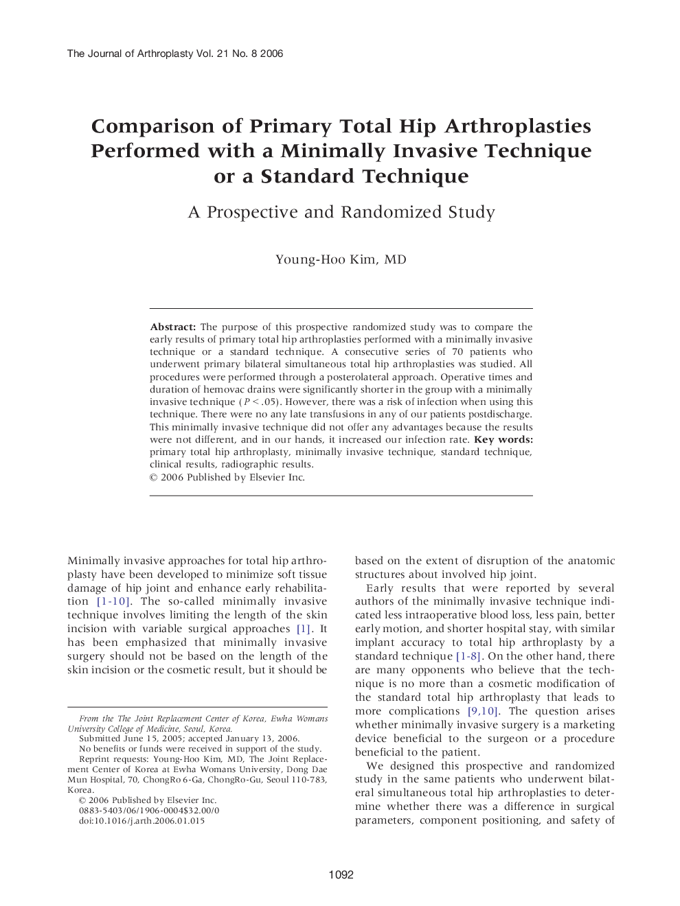 Comparison of Primary Total Hip Arthroplasties Performed with a Minimally Invasive Technique or a Standard Technique : A Prospective and Randomized Study