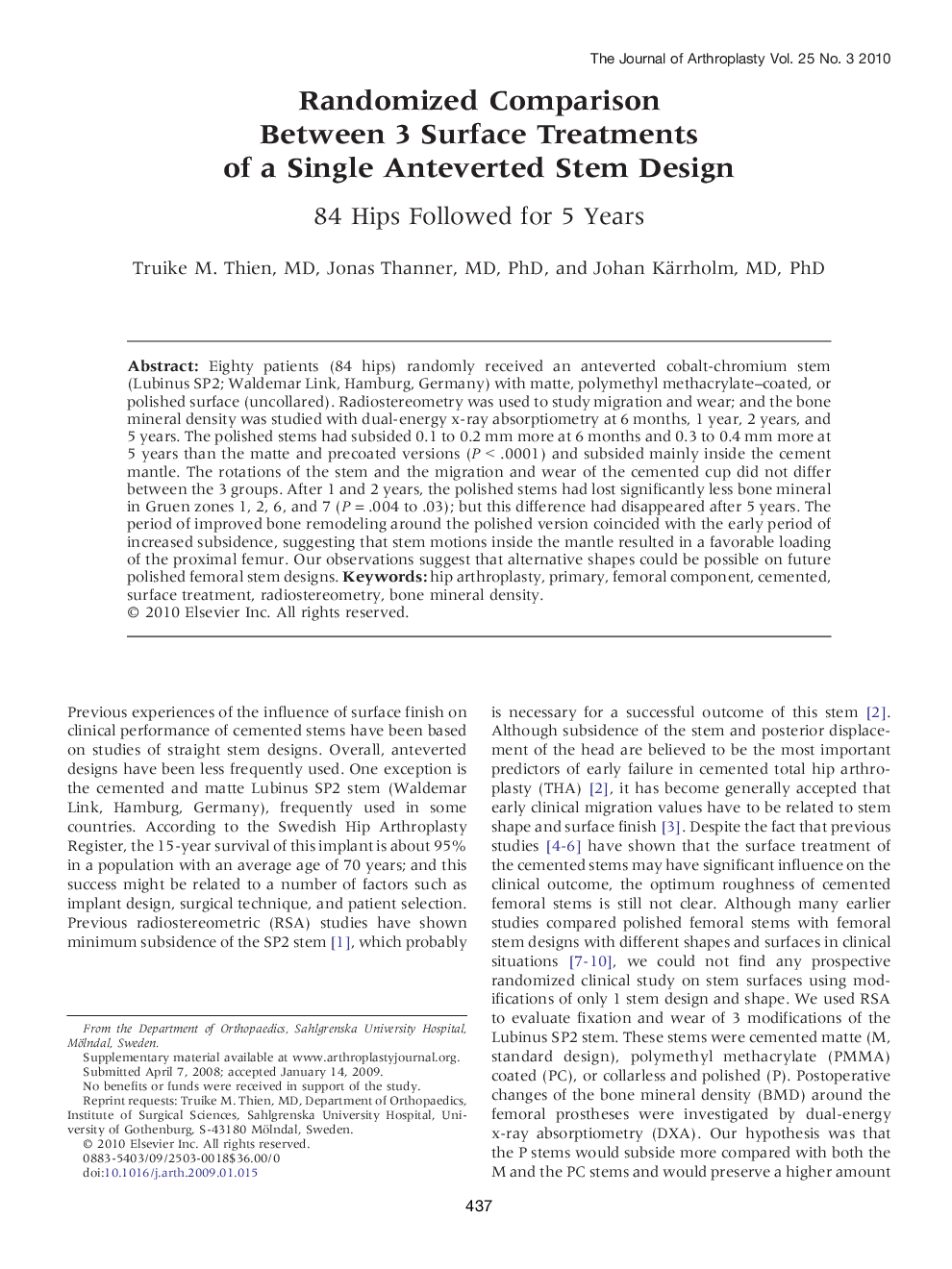 Randomized Comparison Between 3 Surface Treatments of a Single Anteverted Stem Design