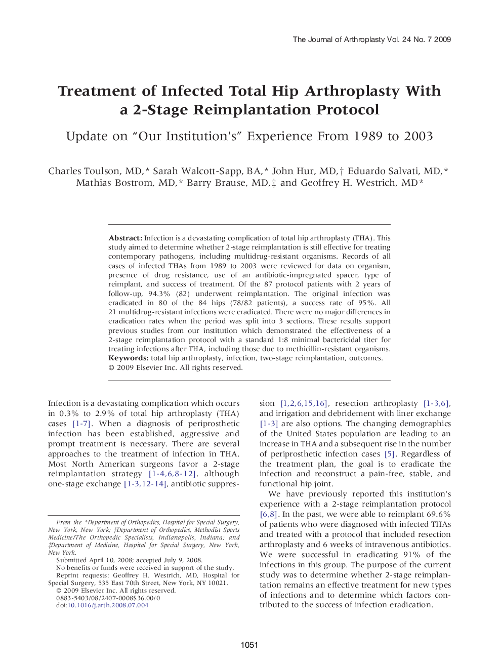 Treatment of Infected Total Hip Arthroplasty With a 2-Stage Reimplantation Protocol : Update on “Our Institution's” Experience From 1989 to 2003