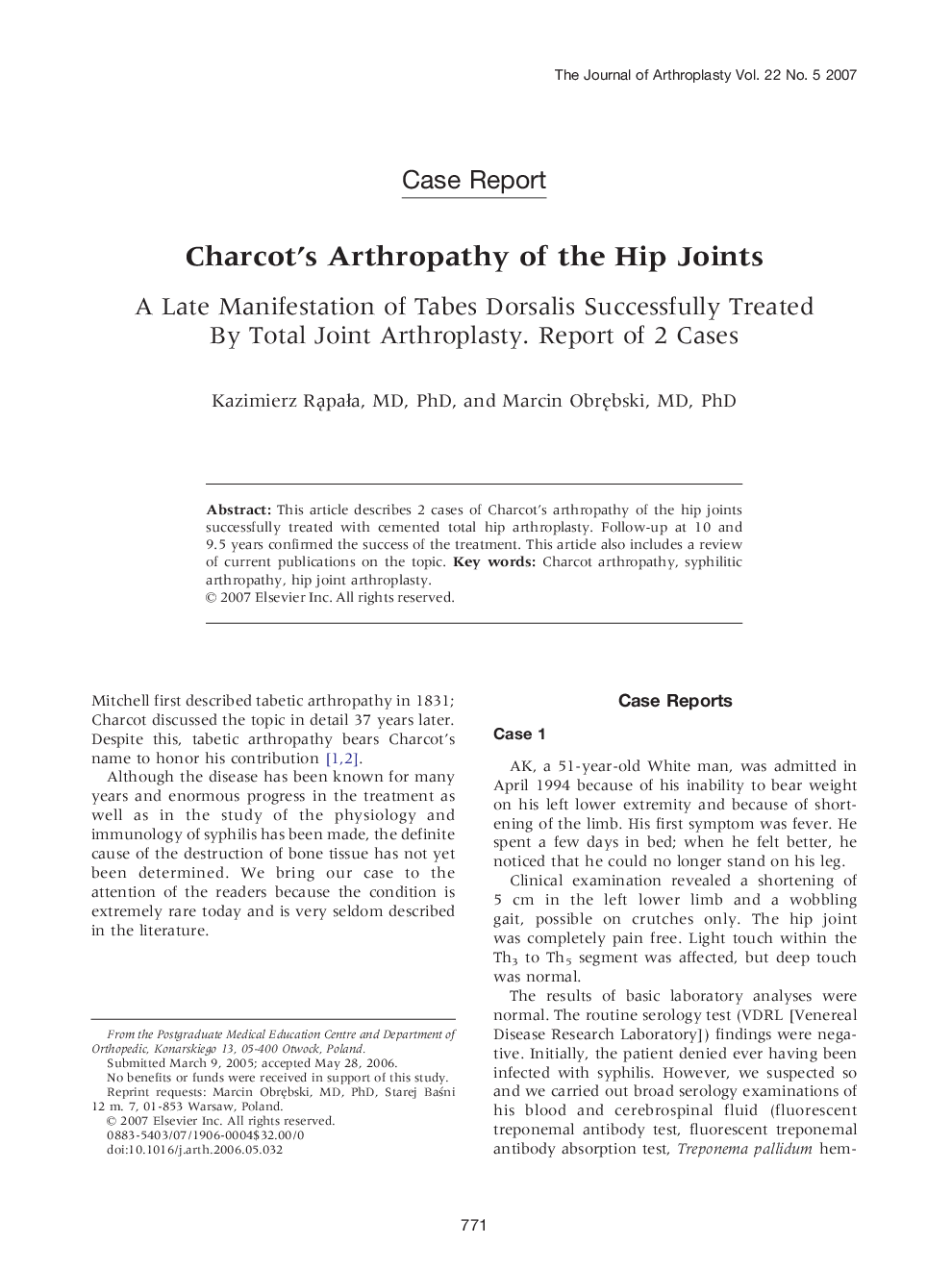 Charcot's Arthropathy of the Hip Joints : A Late Manifestation of Tabes Dorsalis Successfully Treated By Total Joint Arthroplasty. Report of 2 Cases