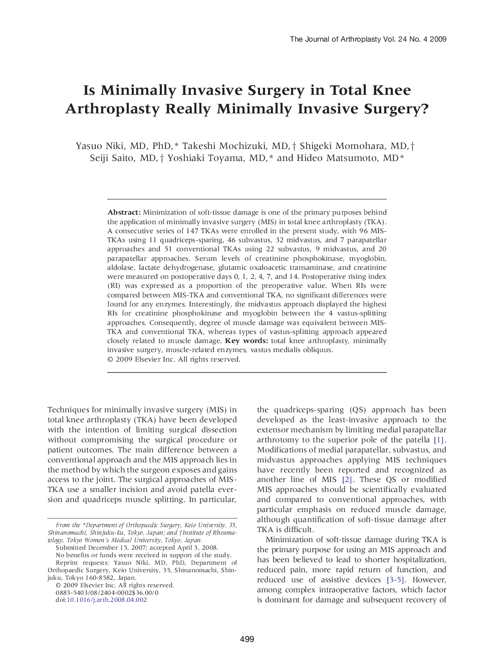 Is Minimally Invasive Surgery in Total Knee Arthroplasty Really Minimally Invasive Surgery? 