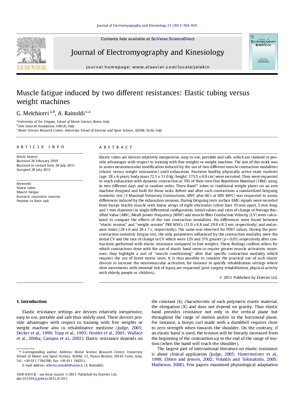 Muscle fatigue induced by two different resistances: Elastic tubing versus weight machines