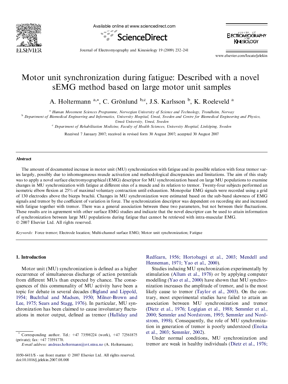 Motor unit synchronization during fatigue: Described with a novel sEMG method based on large motor unit samples