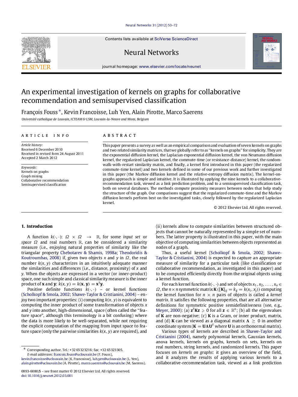 An experimental investigation of kernels on graphs for collaborative recommendation and semisupervised classification