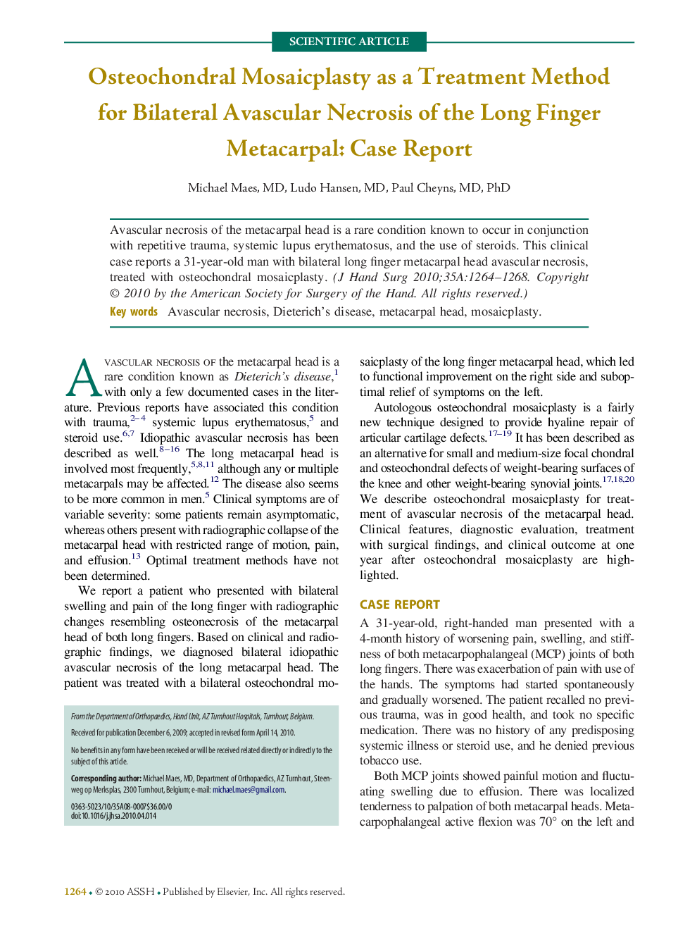 Osteochondral Mosaicplasty as a Treatment Method for Bilateral Avascular Necrosis of the Long Finger Metacarpal: Case Report 