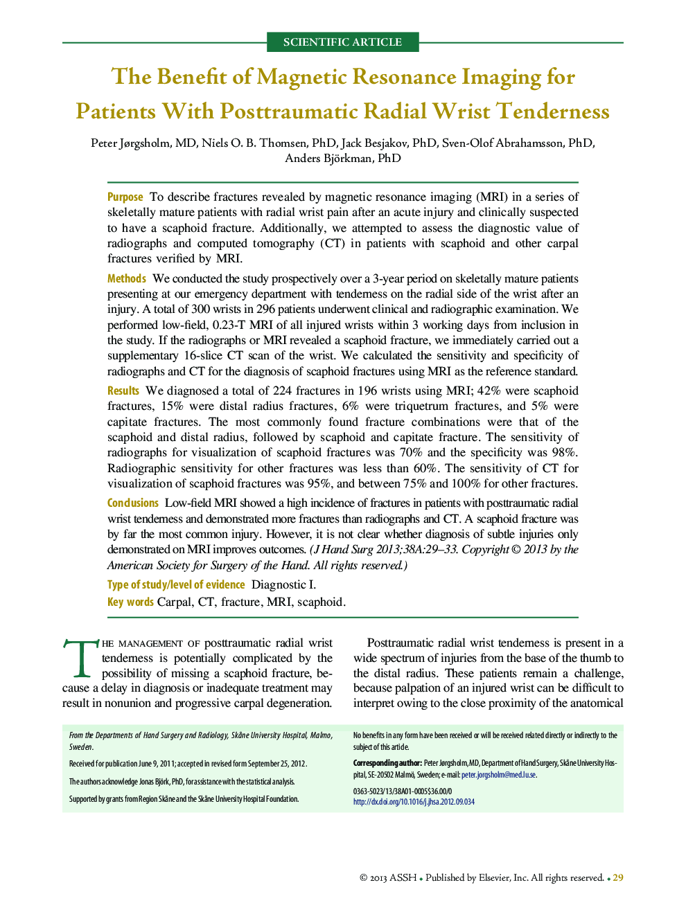 The Benefit of Magnetic Resonance Imaging for Patients With Posttraumatic Radial Wrist Tenderness
 