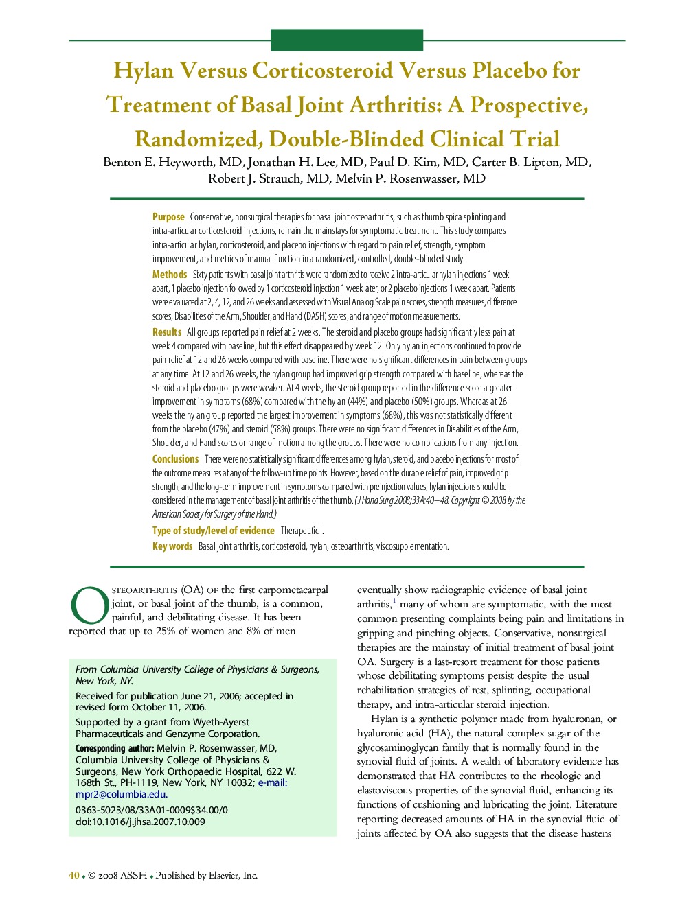 Hylan Versus Corticosteroid Versus Placebo for Treatment of Basal Joint Arthritis: A Prospective, Randomized, Double-Blinded Clinical Trial 