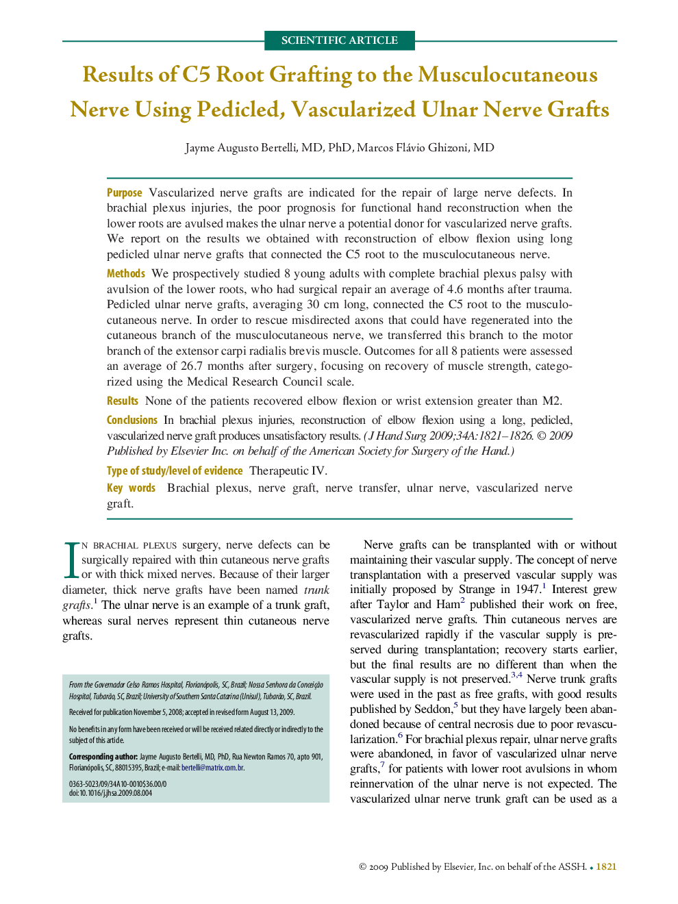 Results of C5 Root Grafting to the Musculocutaneous Nerve Using Pedicled, Vascularized Ulnar Nerve Grafts 