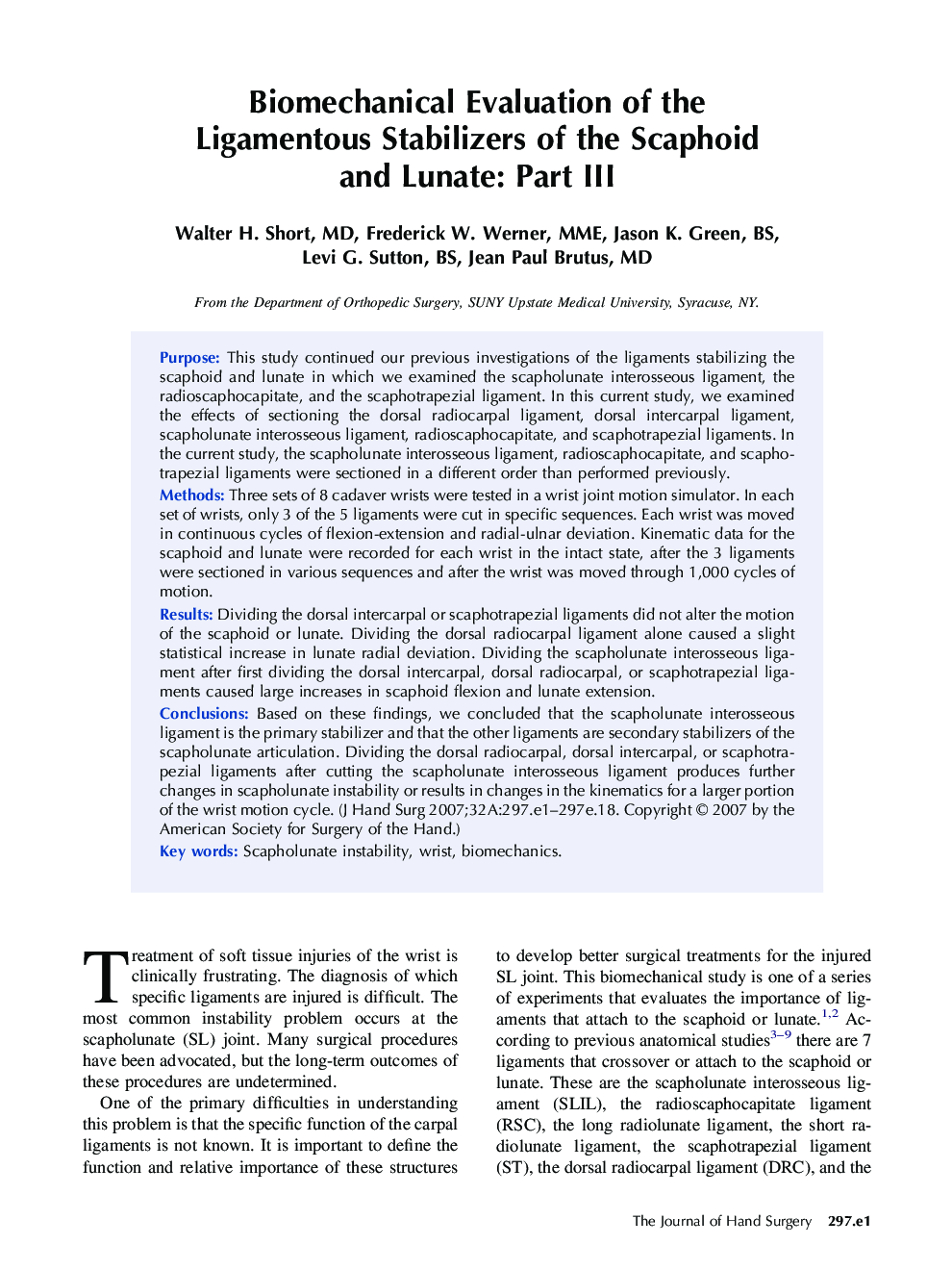 Biomechanical Evaluation of the Ligamentous Stabilizers of the Scaphoid and Lunate: Part III