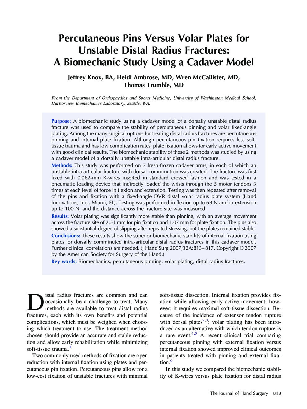 Percutaneous Pins Versus Volar Plates for Unstable Distal Radius Fractures: A Biomechanic Study Using a Cadaver Model 