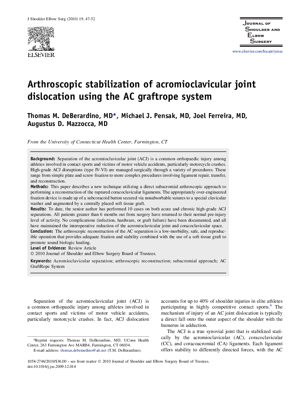 Arthroscopic stabilization of acromioclavicular joint dislocation using the AC graftrope system