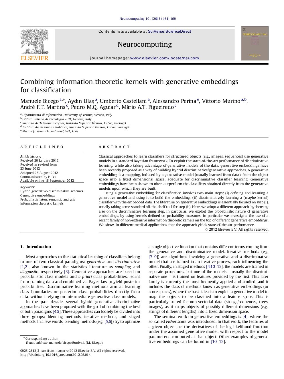 Combining information theoretic kernels with generative embeddings for classification