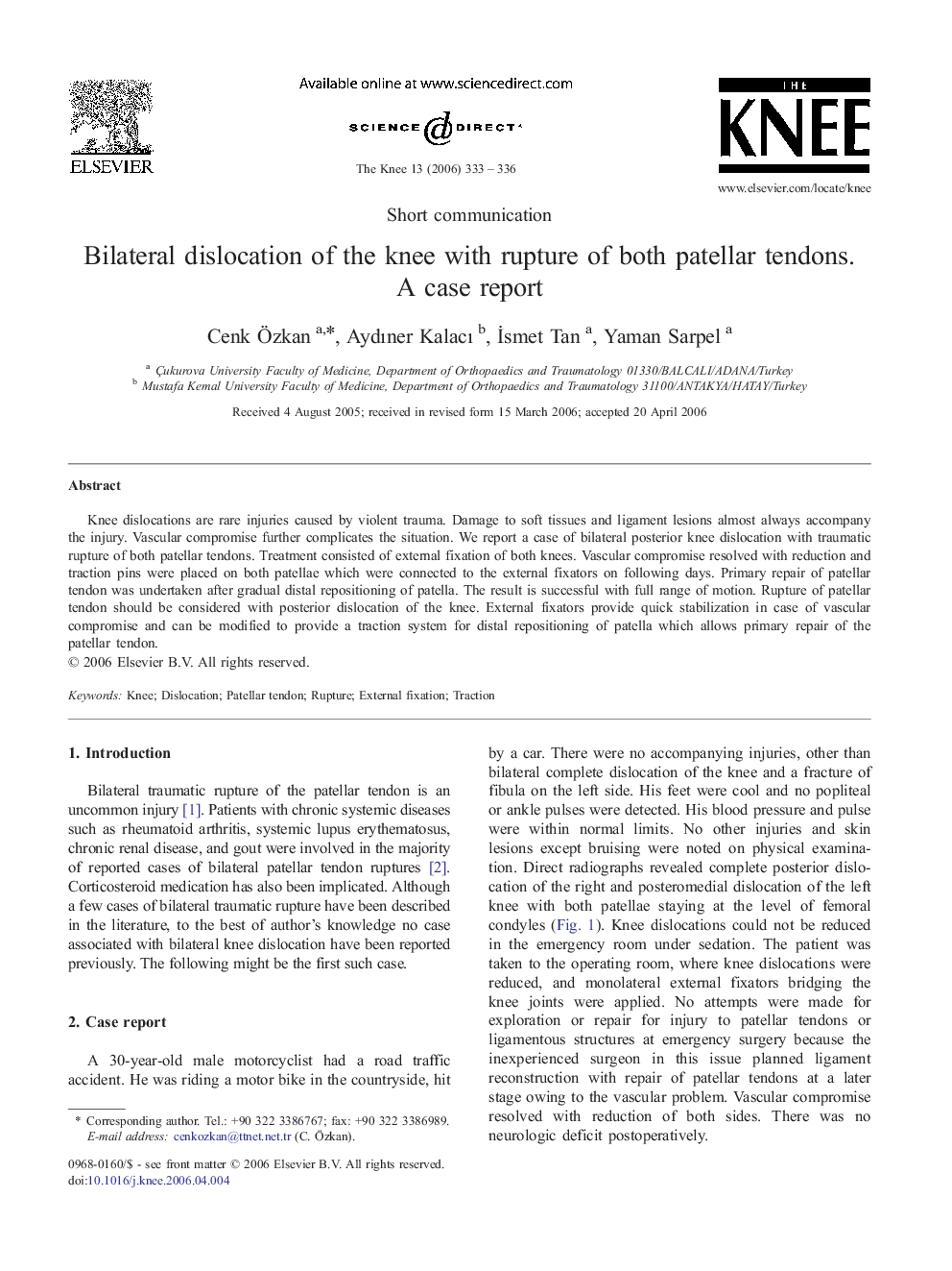 Bilateral dislocation of the knee with rupture of both patellar tendons. A case report