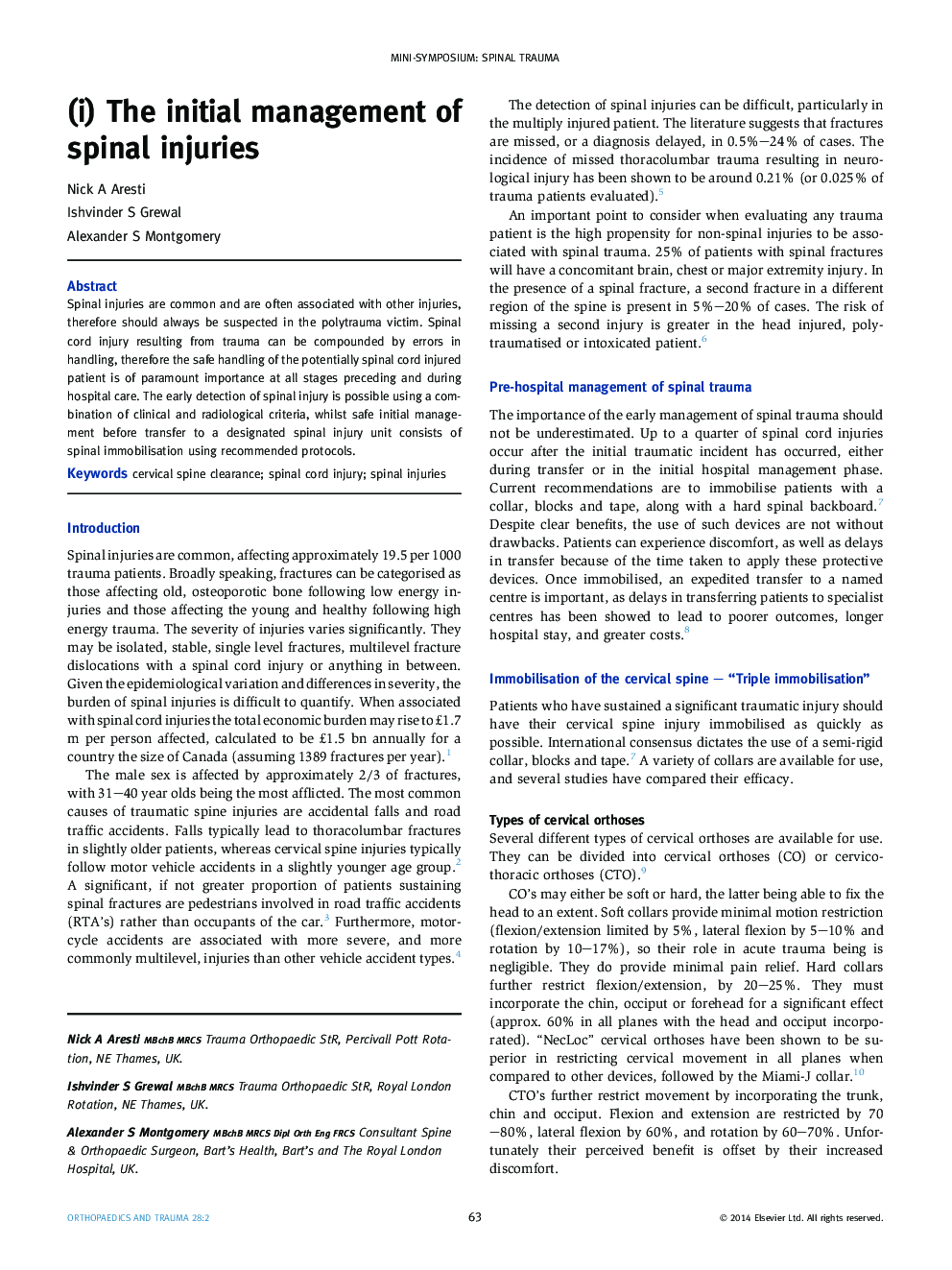 (i) The initial management of spinal injuries