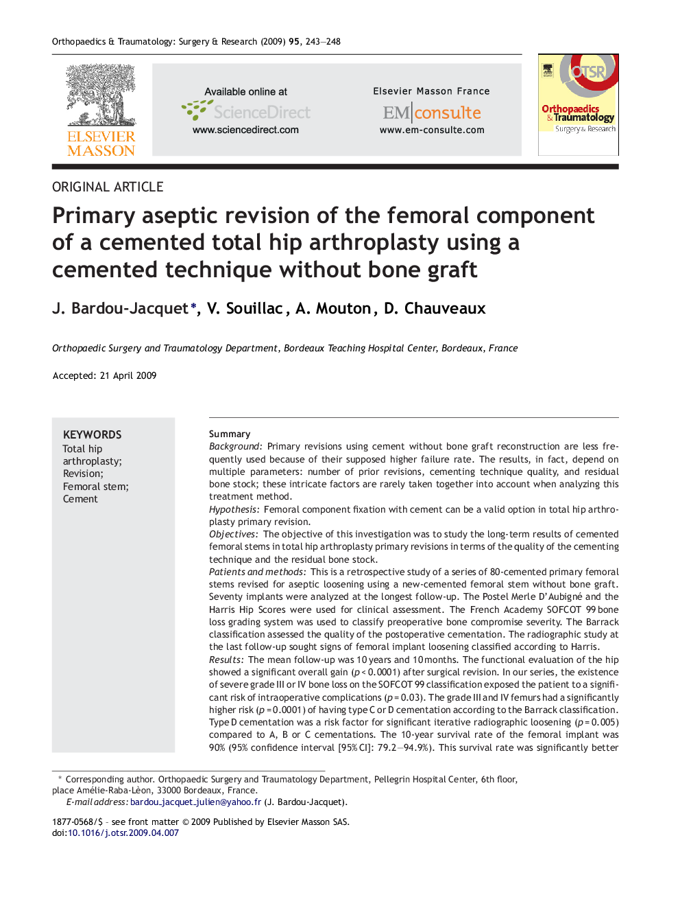 Primary aseptic revision of the femoral component of a cemented total hip arthroplasty using a cemented technique without bone graft