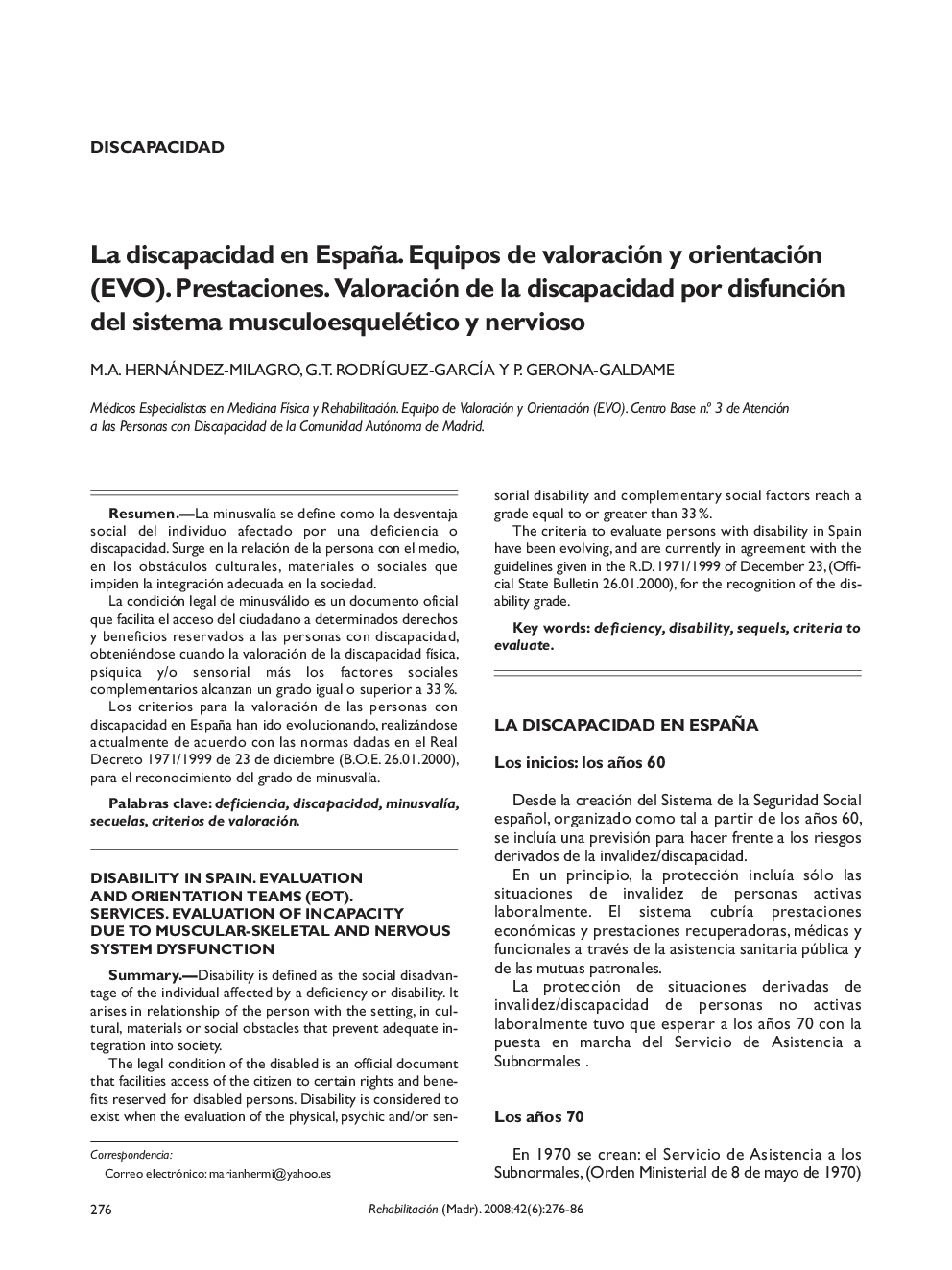 La discapacidad en España. Equipos de valoración y orientación (EVO). Prestaciones. Valoración de la discapacidad por disfunción del sistema musculoesquelético y nervioso