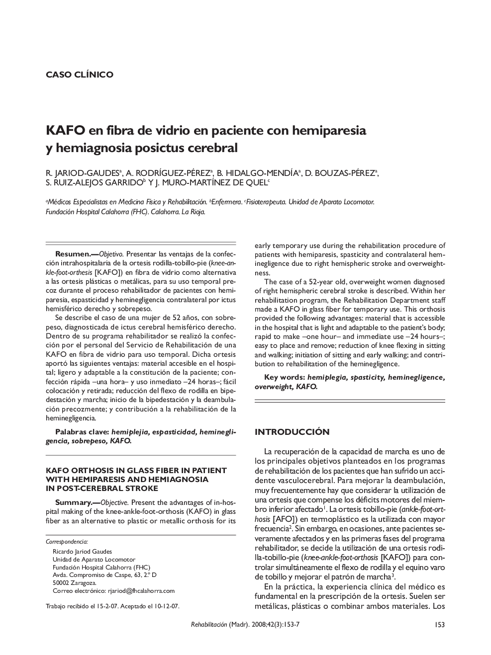 KAFO en fibra de vidrio en paciente con hemiparesia y hemiagnosia posictus cerebral