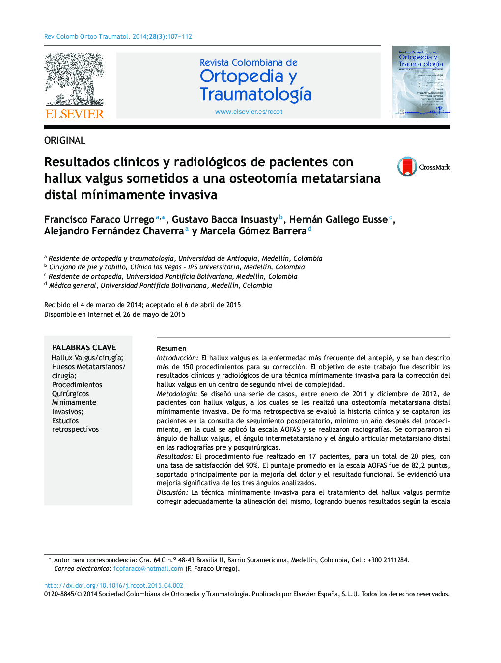 Resultados clÃ­nicos y radiológicos de pacientes con hallux valgus sometidos a una osteotomÃ­a metatarsiana distal mÃ­nimamente invasiva