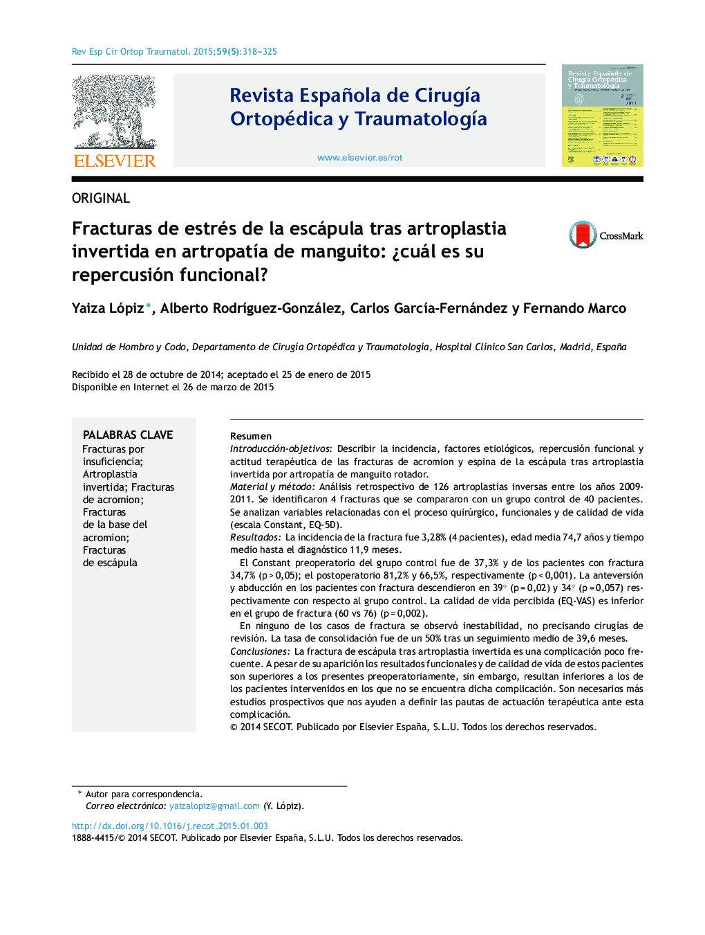 Fracturas de estrés de la escápula tras artroplastia invertida en artropatÃ­a de manguito: Â¿cuál es su repercusión funcional?