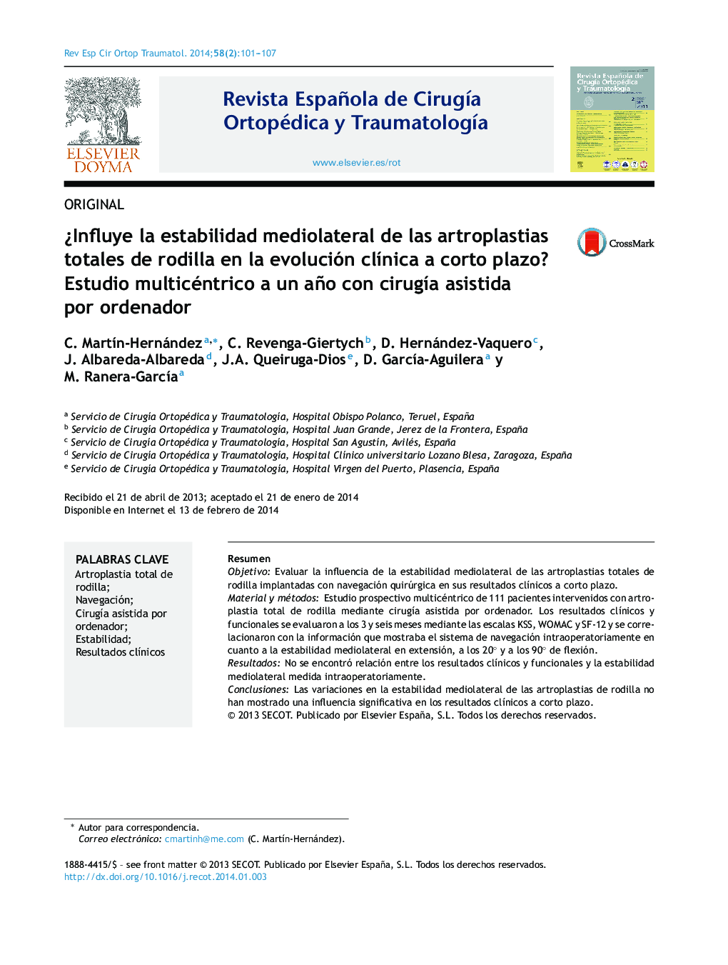 Â¿Influye la estabilidad mediolateral de las artroplastias totales de rodilla en la evolución clÃ­nica a corto plazo? Estudio multicéntrico a un año con cirugÃ­a asistida por ordenador