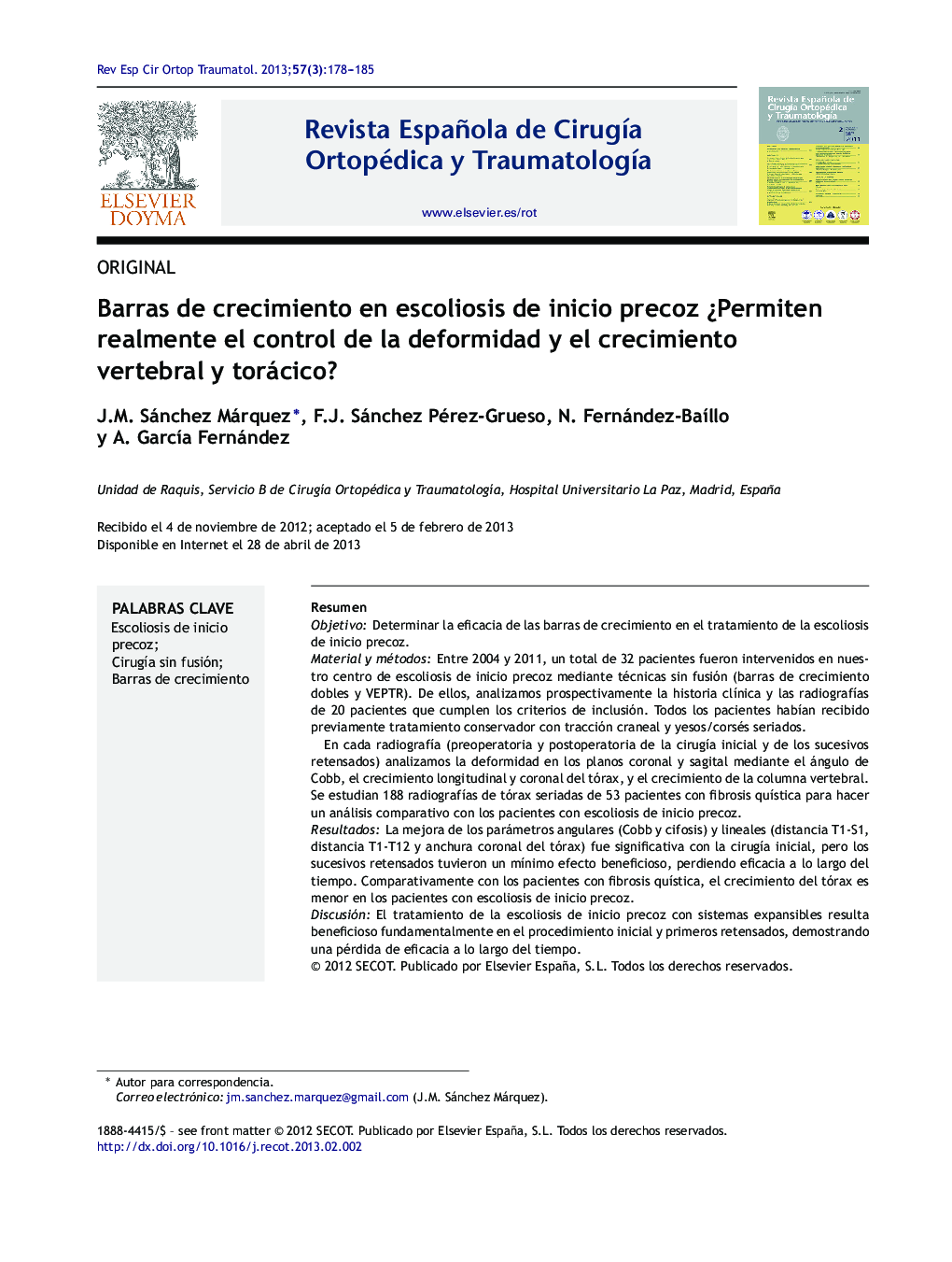 Barras de crecimiento en escoliosis de inicio precoz Â¿Permiten realmente el control de la deformidad y el crecimiento vertebral y torácico?