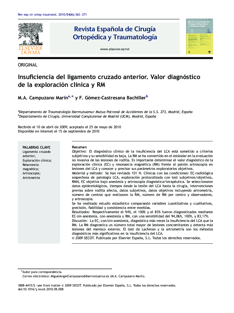 Insuficiencia del ligamento cruzado anterior. Valor diagnóstico de la exploración clinica y RM