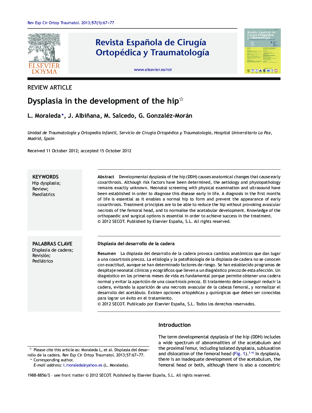 Dysplasia in the development of the hip 