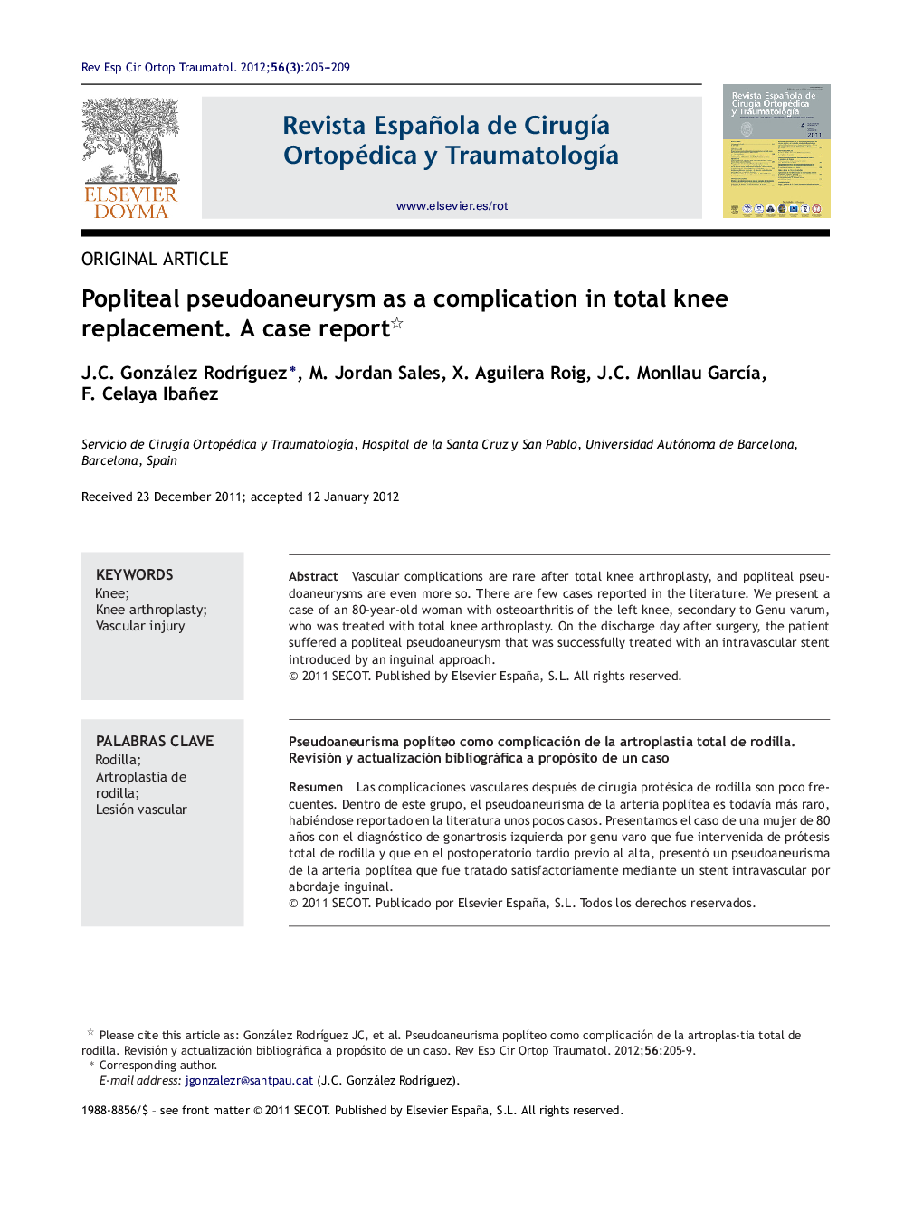 Popliteal pseudoaneurysm as a complication in total knee replacement. A case report