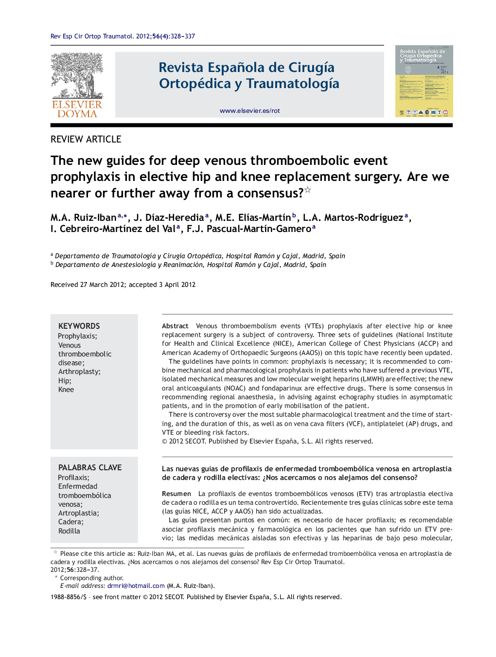 The new guides for deep venous thromboembolic event prophylaxis in elective hip and knee replacement surgery. Are we nearer or further away from a consensus? 