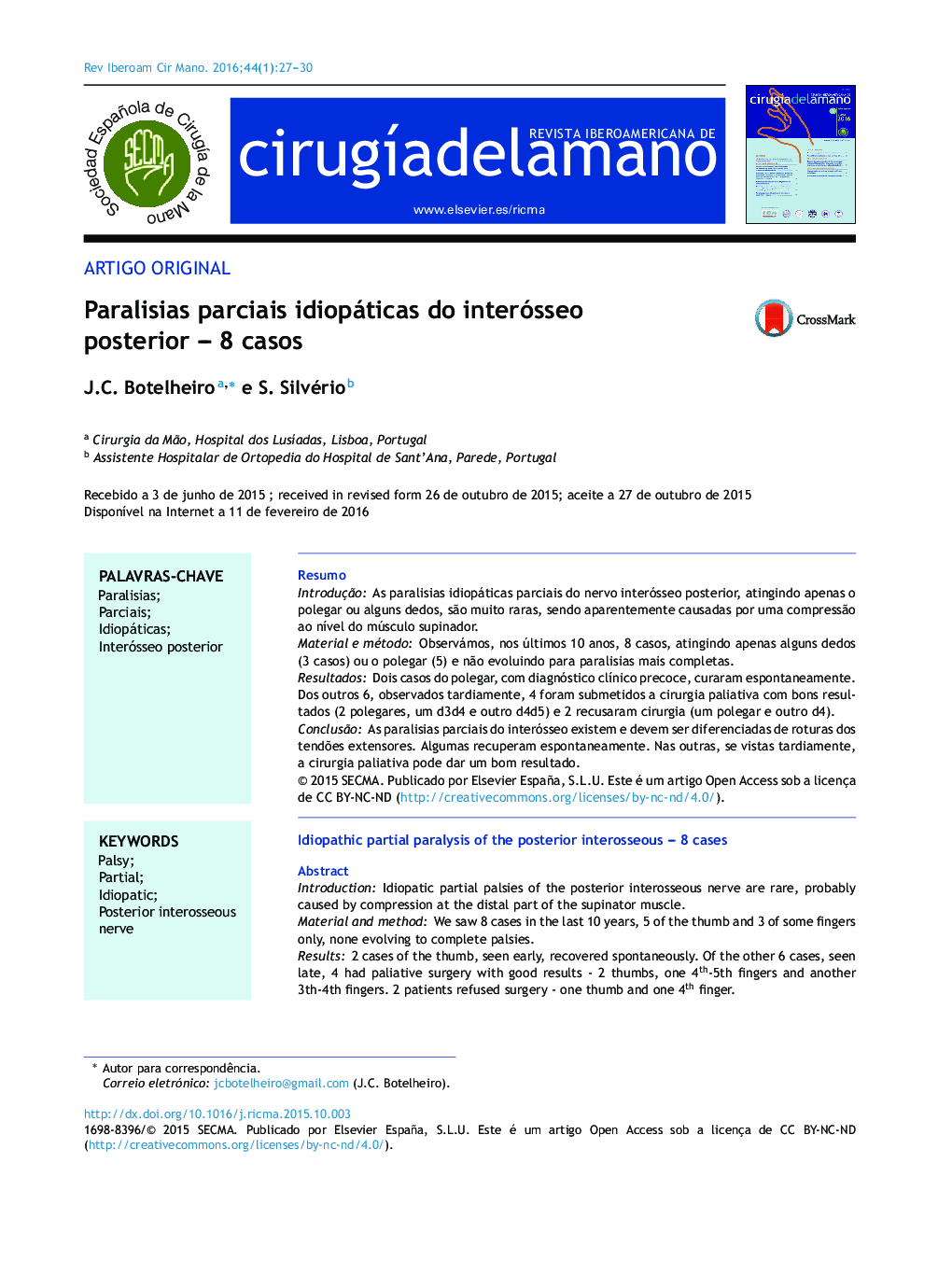 Paralisias parciais idiopáticas do interósseo posterior – 8 casos