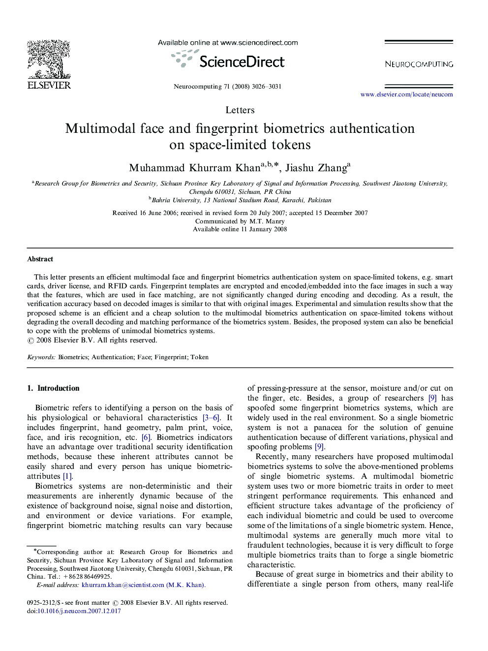 Multimodal face and fingerprint biometrics authentication on space-limited tokens