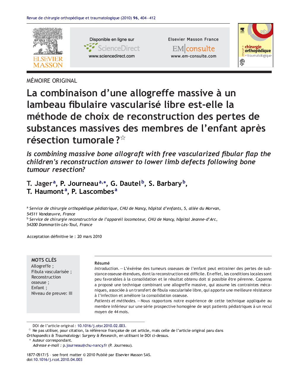 La combinaison d’une allogreffe massive à un lambeau fibulaire vascularisé libre est-elle la méthode de choix de reconstruction des pertes de substances massives des membres de l’enfant après résection tumorale ? 