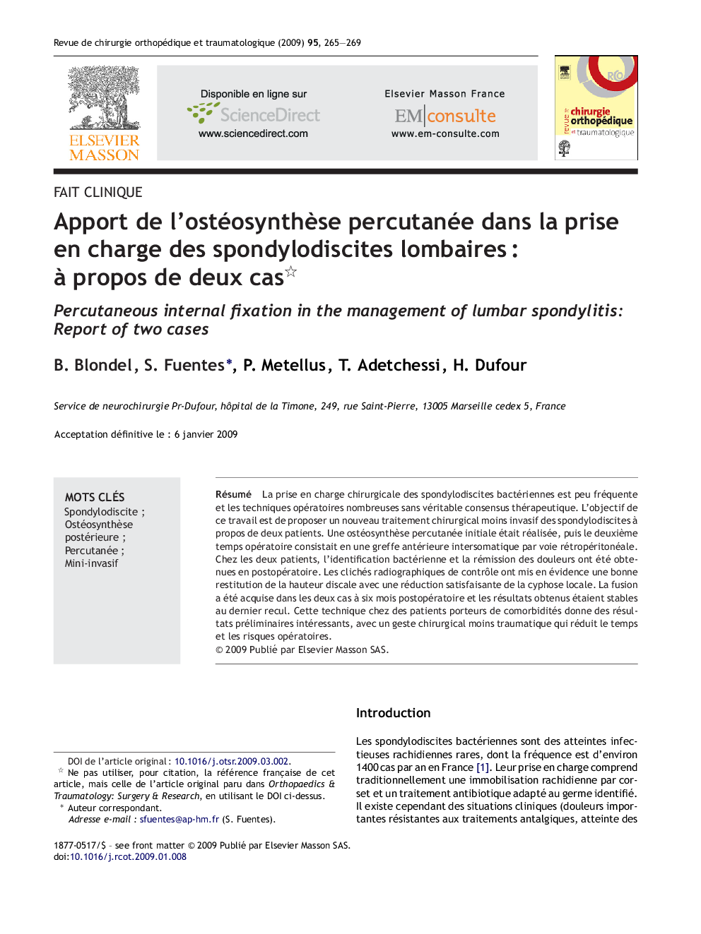 Apport de l'ostéosynthÃ¨se percutanée dans la prise en charge des spondylodiscites lombairesÂ : Ã  propos de deux cas