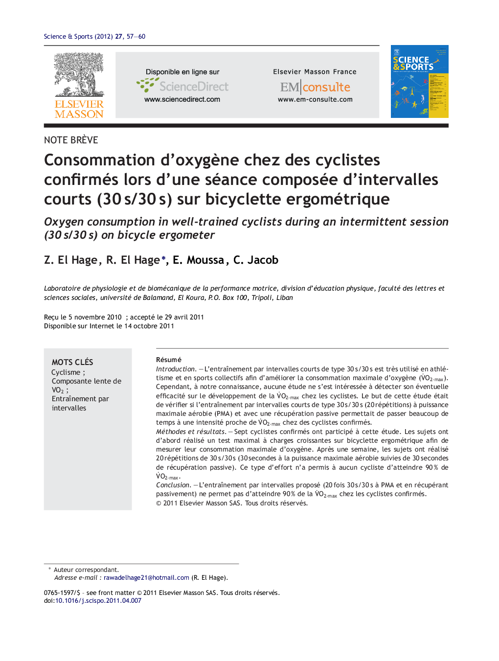 عکس صفحه اول مقاله: Consommation d’oxygène chez des cyclistes confirmés lors d’une séance composée d’intervalles courts (30 s/30 s) sur bicyclette ergométrique Consommation d’oxygène chez des cyclistes confirmés lors d’une séance composée d’intervalles courts (30 s/30 s) sur bicyclette ergométrique