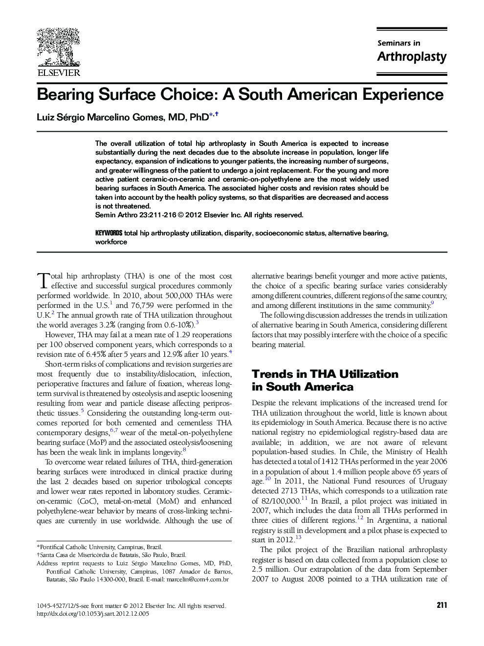 Bearing Surface Choice: A South American Experience