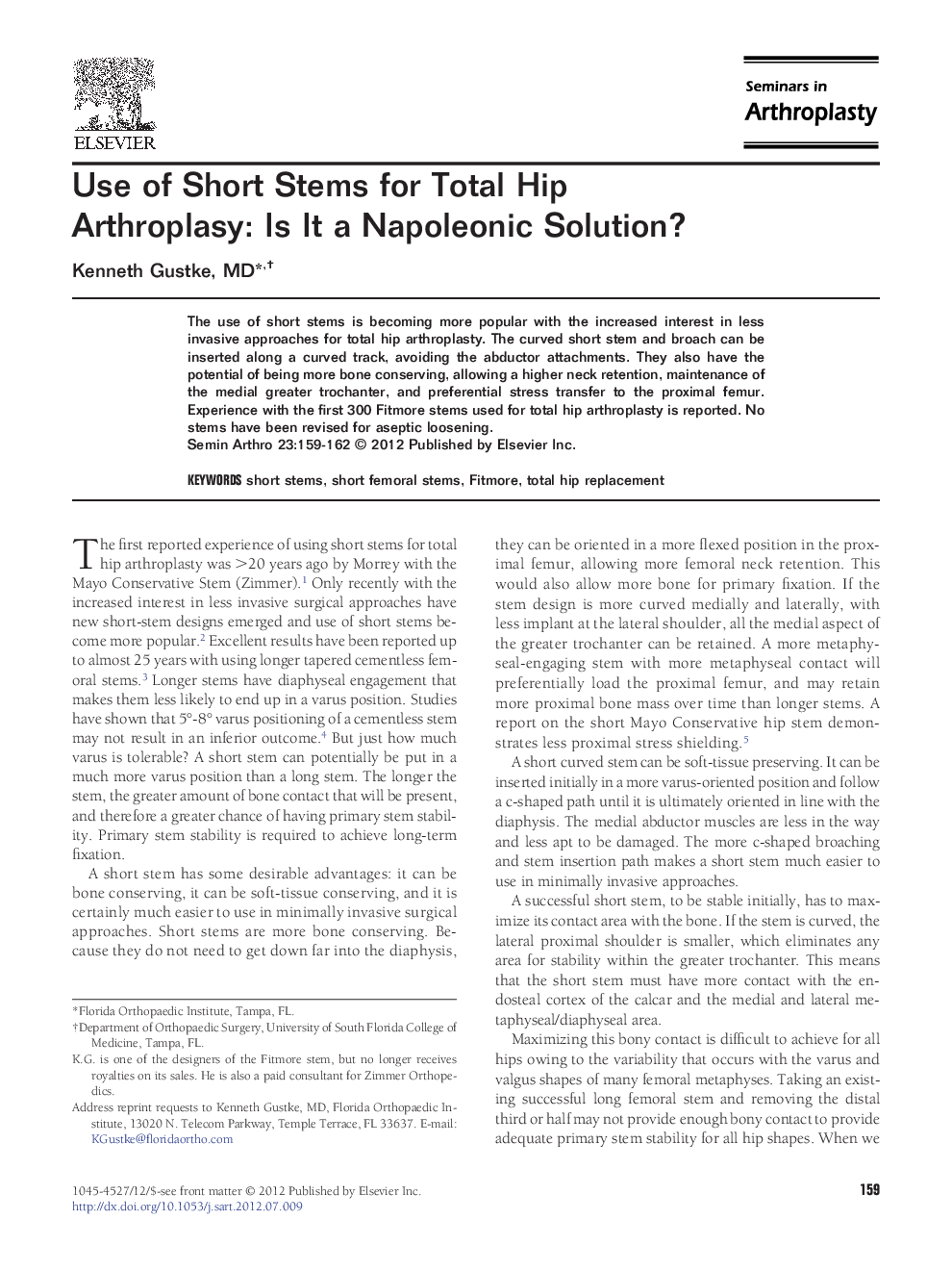 Use of Short Stems for Total Hip Arthroplasy: Is It a Napoleonic Solution? 