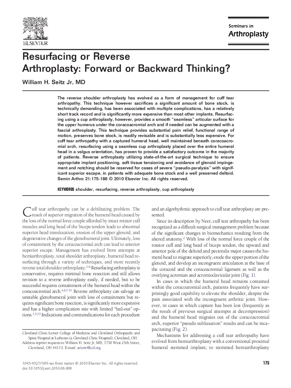 Resurfacing or Reverse Arthroplasty: Forward or Backward Thinking?