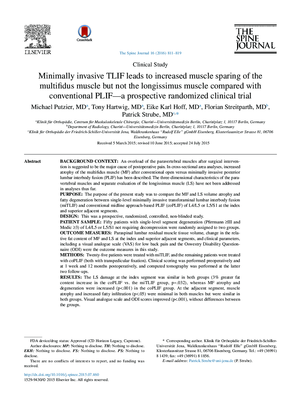 Minimally invasive TLIF leads to increased muscle sparing of the multifidus muscle but not the longissimus muscle compared with conventional PLIF—a prospective randomized clinical trial 