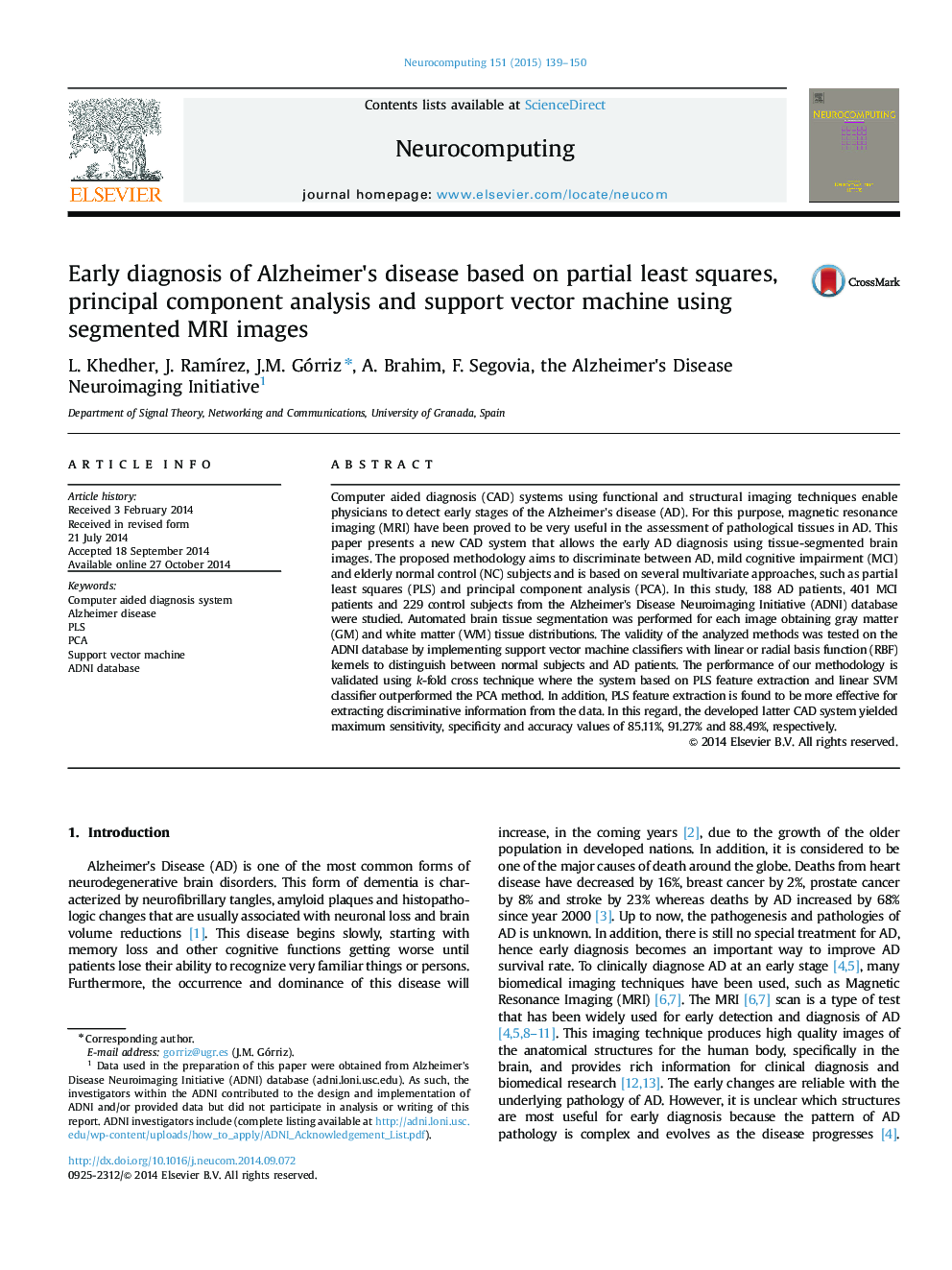 Early diagnosis of Alzheimer׳s disease based on partial least squares, principal component analysis and support vector machine using segmented MRI images