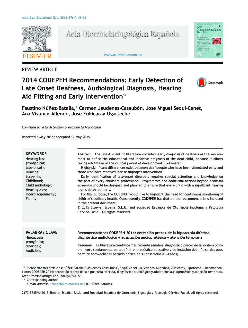 2014 CODEPEH Recommendations: Early Detection of Late Onset Deafness, Audiological Diagnosis, Hearing Aid Fitting and Early Intervention 