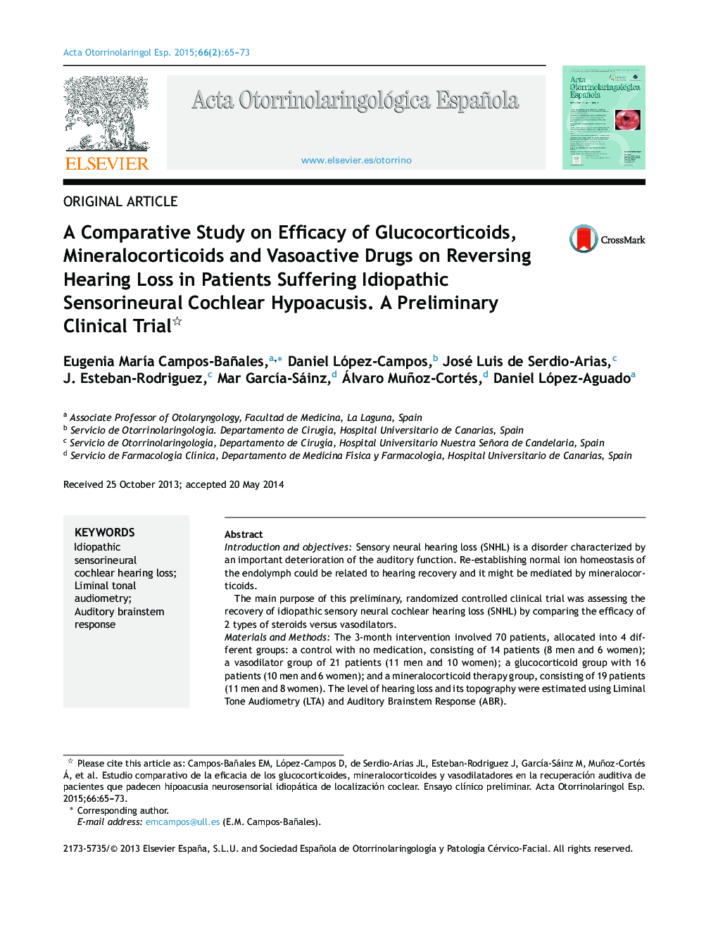A Comparative Study on Efficacy of Glucocorticoids, Mineralocorticoids and Vasoactive Drugs on Reversing Hearing Loss in Patients Suffering Idiopathic Sensorineural Cochlear Hypoacusis. A Preliminary Clinical Trial 