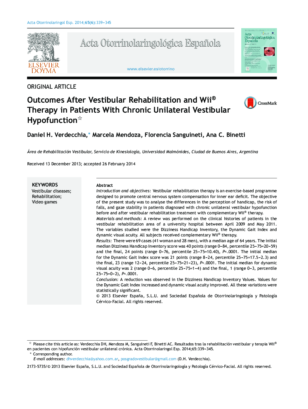 Outcomes After Vestibular Rehabilitation and Wii® Therapy in Patients With Chronic Unilateral Vestibular Hypofunction 