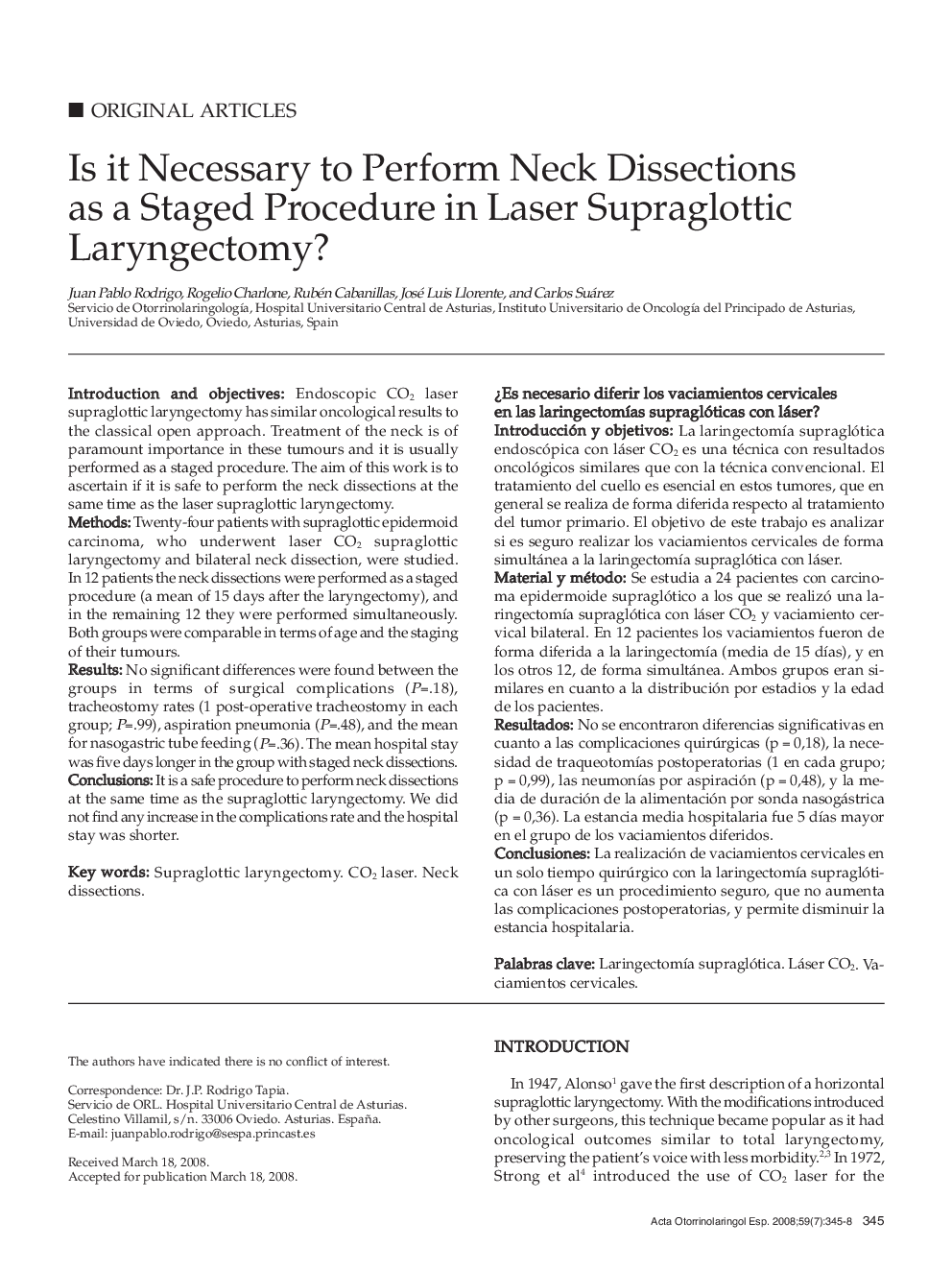 Is it Necessary to Perform Neck Dissections as a Staged Procedure in Laser Supraglottic Laryngectomy?