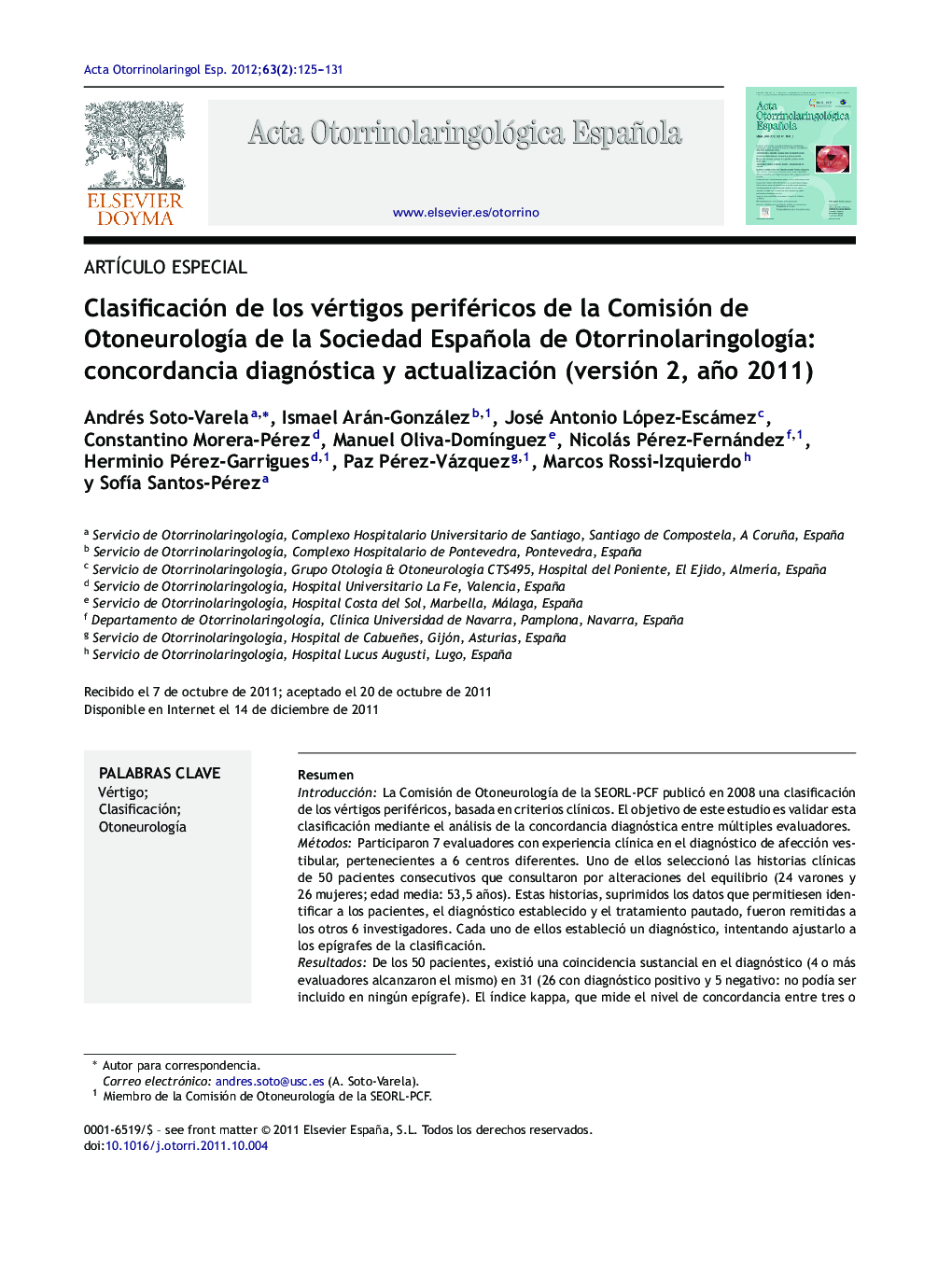 Clasificación de los vértigos periféricos de la Comisión de Otoneurología de la Sociedad Española de Otorrinolaringología: concordancia diagnóstica y actualización (versión 2, año 2011)