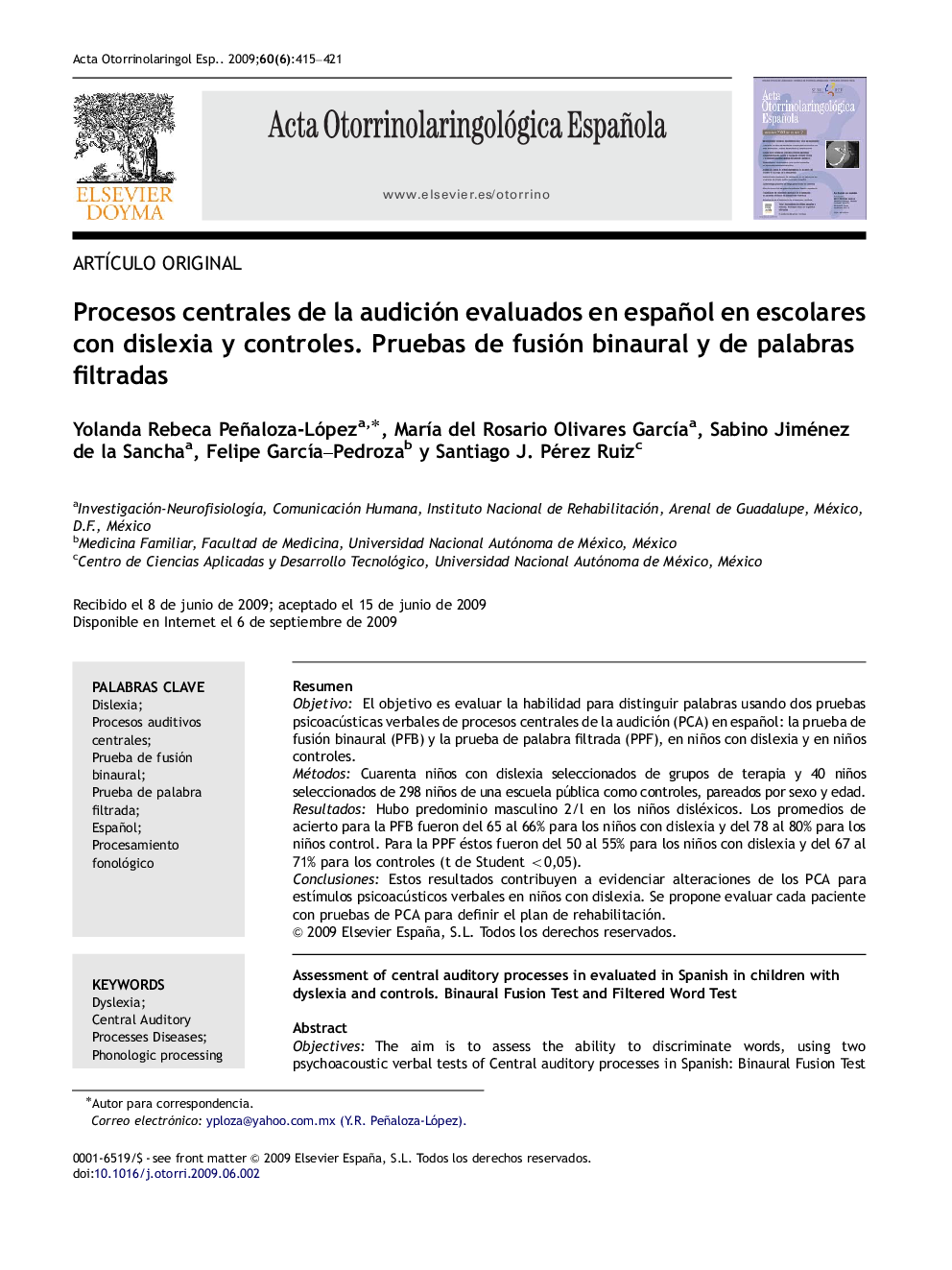 Procesos centrales de la audición evaluados en español en escolares con dislexia y controles. Pruebas de fusión binaural y de palabras filtradas