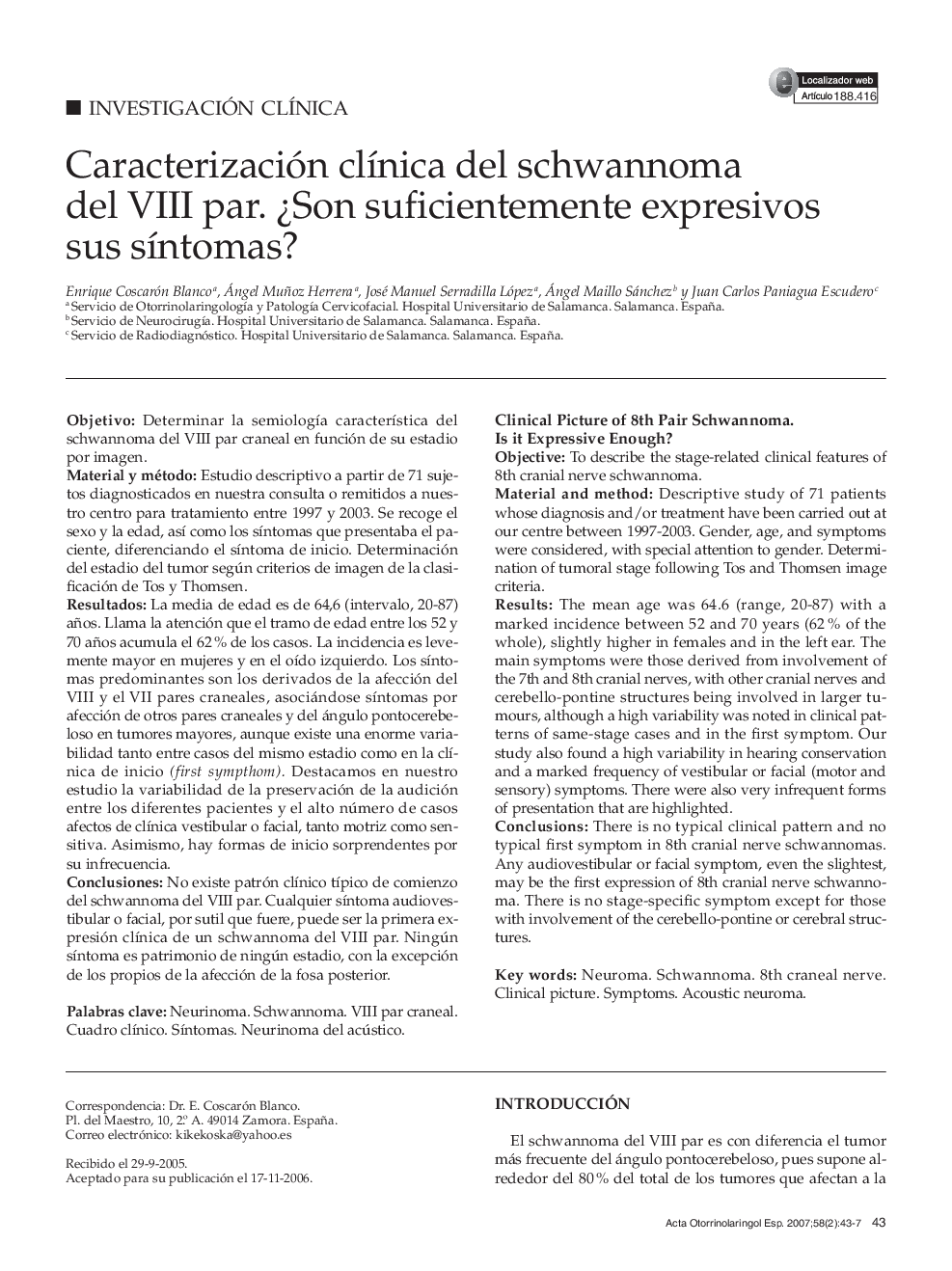 Caracterización clínica del schwannoma del VIII par. ¿Son suficientemente expresivos sus síntomas?